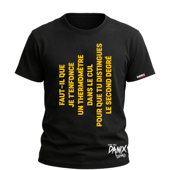 Tshirt Faut-il que je t'enforce un thermometre... [DANIX CENSORED]